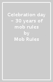 Celebration day - 30 years of mob rules