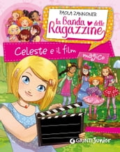 Celeste e il film magico. La banda delle ragazzine