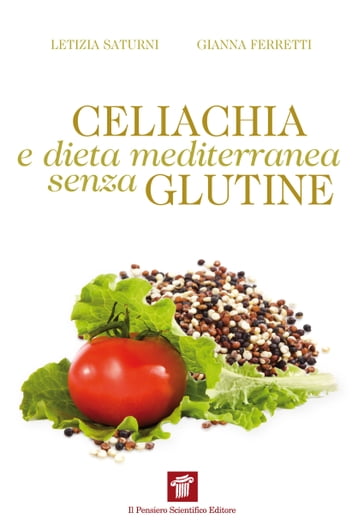 Celiachia e dieta mediterranea senza glutine - Letizia Saturni - Gianna Ferretti