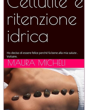 Cellulite e Ritenzione idrica - Maura Micheli