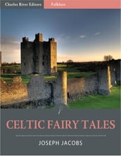 Celtic Fairy Tales (Illustrated)