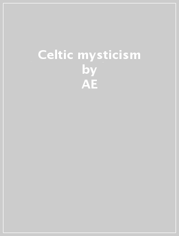Celtic mysticism - AE | 