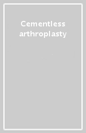 Cementless arthroplasty