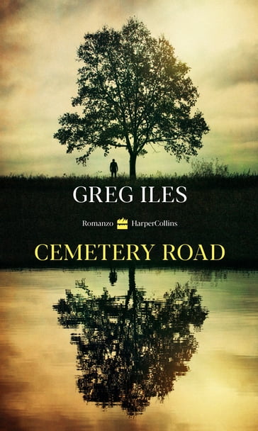 Cemetery Road (Edizione italiana) - Greg Iles