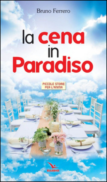 Cena in paradiso - Bruno Ferrero