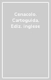 Cenacolo. Cartoguida. Ediz. inglese