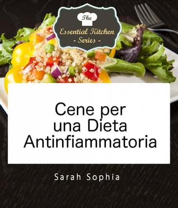 Cene per una Dieta Antinfiammatoria - Sarah Sophia