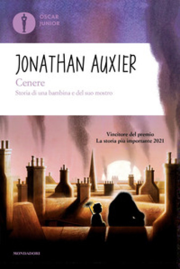 Cenere. Storia di una bambina e del suo mostro - Jonathan Auxier