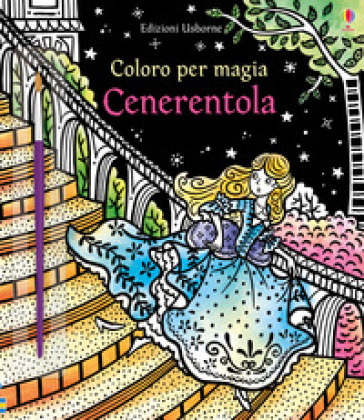 Cenerentola. Coloro per magia. Ediz. a colori. Con gadget - Susanna Davidson