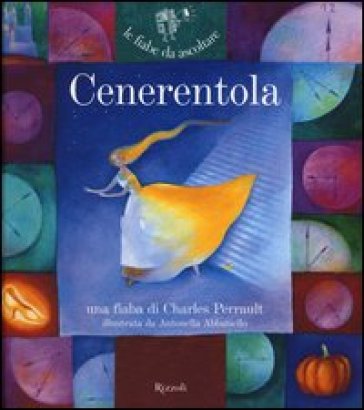 Cenerentola. Con CD Audio - Charles Perrault - Paola Parazzoli