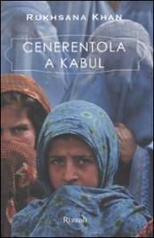 Cenerentola a Kabul. Ediz. illustrata