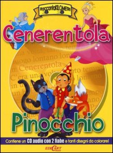 Cenerentola-Pinocchio. Con CD Audio