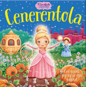 Cenerentola. Primefiabe pop-up