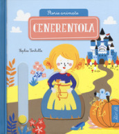 Cenerentola. Storie animate. Ediz. a colori