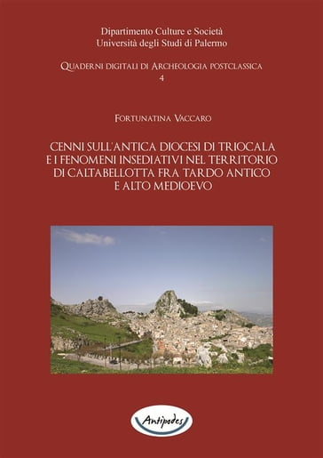 Cenni sull'antica diocesi di Triocala e i fenomeni insediativi nel territorio di Caltabellotta - Fortunatina Vaccaro