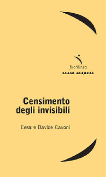 Censimento degli invisibili - Cesare D. Cavoni