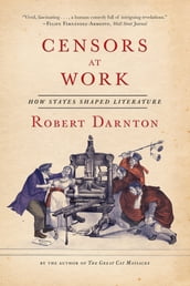 Censors at Work: How States Shaped Literature