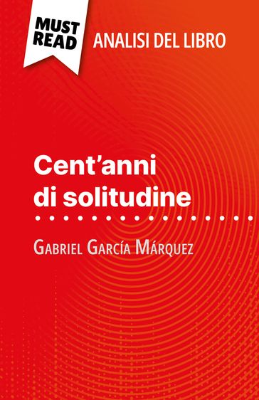 Cent'anni di solitudine di Gabriel García Márquez (Analisi del libro) - Marie Bouhon