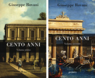 Cento anni. 1-2. - Giuseppe Rovani