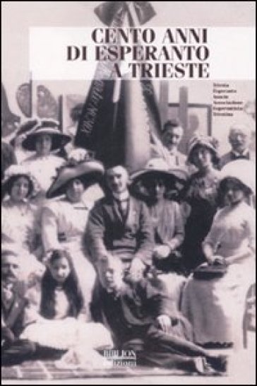 Cento anni di esperanto a Trieste