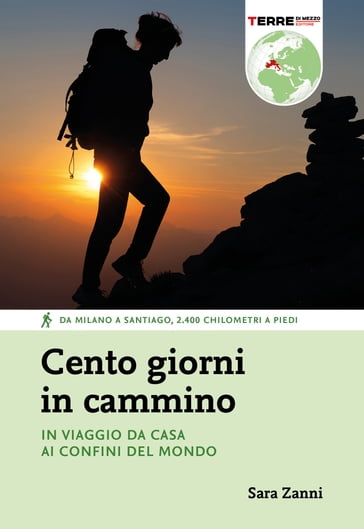 Cento giorni in cammino - Sara Zanni