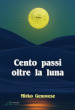 Cento passi oltre la luna