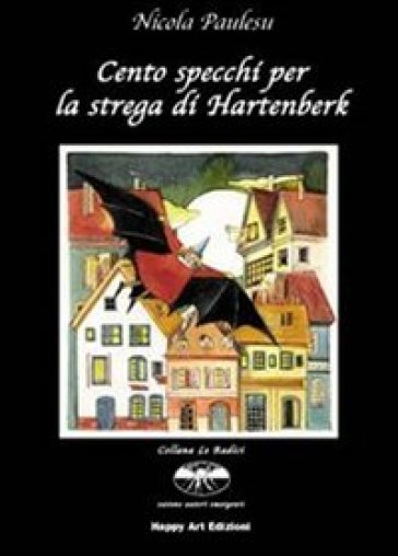 Cento specchi per la strega di Hartenberk - Nicola Paulesu - M. Cristina Lo Cascio