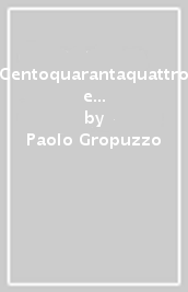 Centoquarantaquattro e dintorni. Itinerari. La 7ª, 8ª, 9ª battaglia dell Isonzo (settembre-novembre 1916)