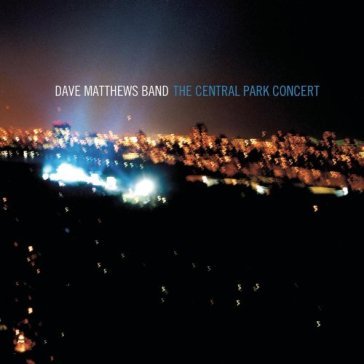 Central park concert - DAVE -BAND- MATTHEWS