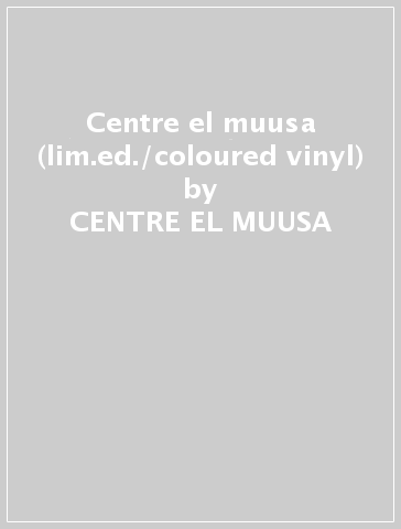 Centre el muusa (lim.ed./coloured vinyl) - CENTRE EL MUUSA