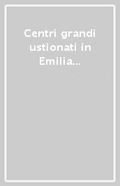 Centri grandi ustionati in Emilia Romagna: analisi economica ed organizzativa