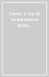 Centri e vie di irradiazione della civiltà nell