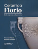 Ceramica Florio. Dalle origini al collezionismo