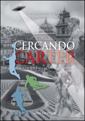 Cercando Carter. Viaggio alieno nel mondo dello sport