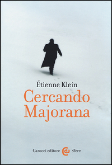 Cercando Majorana - Etienne Klein