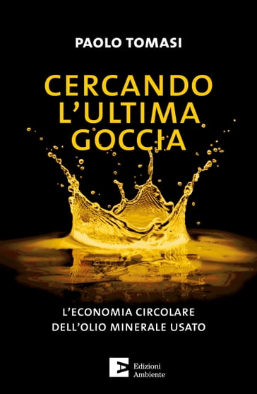 Cercando l'ultima goccia - Paolo Tomasi