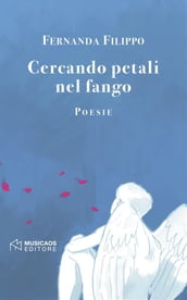 Cercando petali nel fango