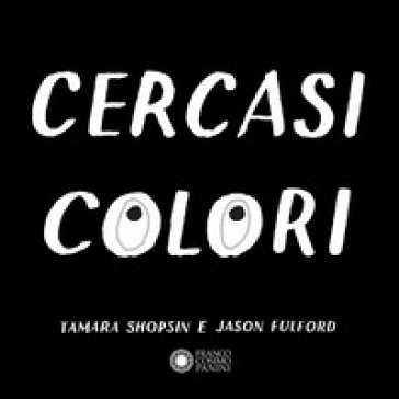 Cercasi colori - Tamara Shopsin - Jason Fulford