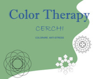 Cerchi. Color therapy - Roberto Roti