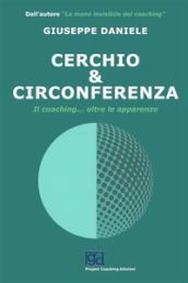 Cerchio e circonferenza. Il coaching... oltre le apparenze