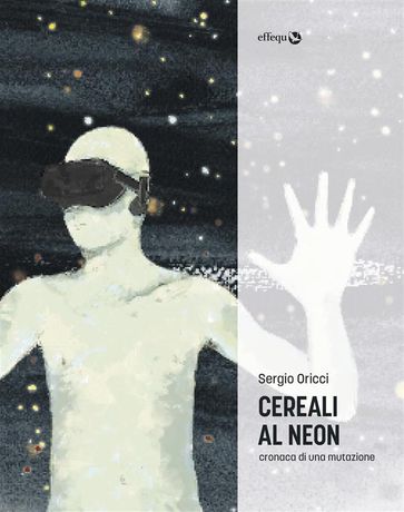 Cereali al neon - Sergio Oricci