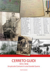 Cerreto Guidi 1915-1918. Un piccolo Comune in una grande guerra