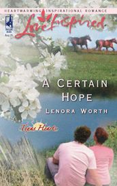 A Certain Hope (Texas Hearts, Book 1) (Mills & Boon Love Inspired)