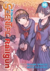 A Certain Scientific Railgun Vol. 16