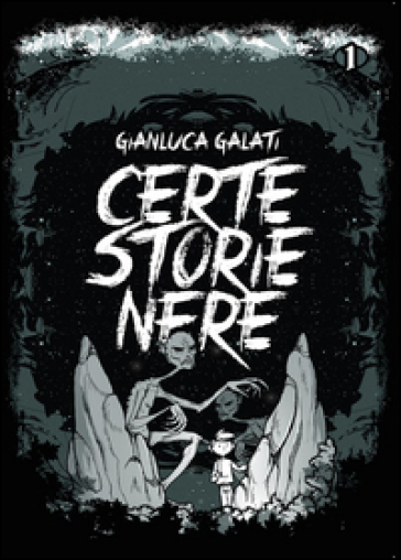 Certe storie nere - Gianluca Galati