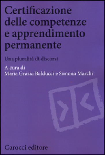 Certificazione delle competenze e apprendimento permanente. Una pluralità di discorsi