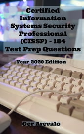 Certified Information Systems Security Professional (CISSP) - 184 Test Prep Questions