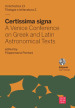 Certissima signa. A venice conference on greek and latin astronomical texts. Ediz. inglese e italiana