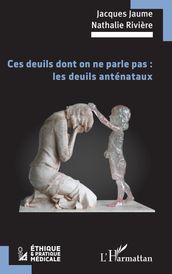 Ces deuils dont on ne parle pas : les deuils anténataux