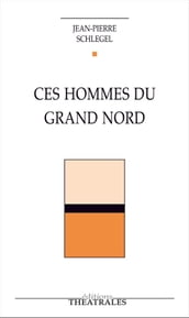 Ces hommes du Grand Nord